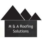 M & A Roofing Solutions